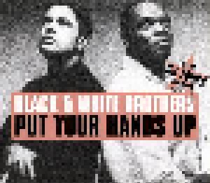 Cover - Black & White Brothers: Put Your Hands Up
