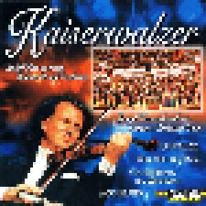 Cover - André Rieu & Sein Johann Strauss Orchester: Kaiserwalzer