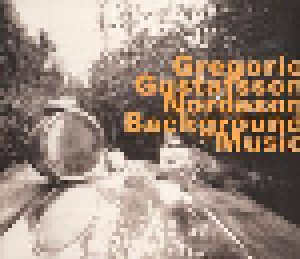Cover - Guillermo Gregorio: Gregorio / Gustafsson / Nordeson - Background Music