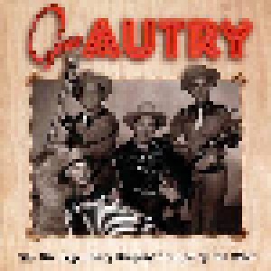 Cover - Gene Autry With Jimmy Wakely's Trio: Gene Autry With The Legandary Singing Groups Of The West