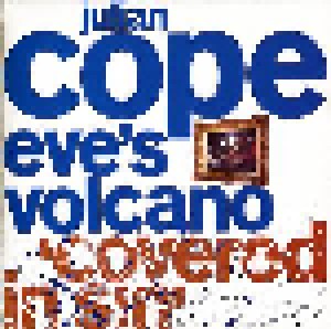 Julian Cope: Eve's Volcano (7") - Bild 1