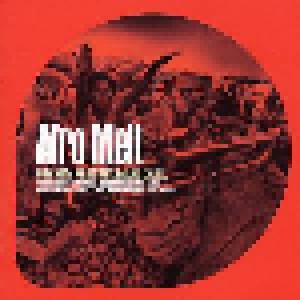 Cover - Damon Albarn & Mali Musicians: Afro Melt - Where Digital Dub And Tribal Basslines Collide...