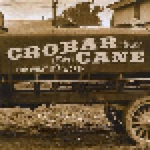 Cover - Crobar Cane: For What It's Worth
