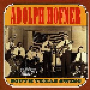 Cover - Adolph Hofner & His Texans: South Texas Swing