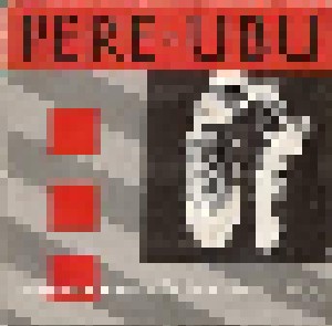 Pere Ubu: The Fabulous Sequel (Have Shoes Will Travel) (7") - Bild 1