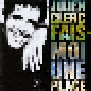 Julien Clerc: Fais-Moi Une Place (CD) - Bild 1