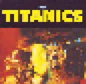 Cover - Titanics, The: Titanics, The