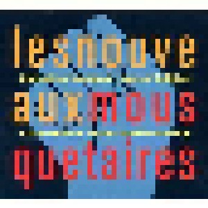 Cover - Blandine Bonjour & Bernd Köhler: Les Nouveaux Mousquetaires - Chansons Internationales