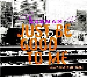 Karmah: Just Be Good To Me (Every Breath You Take) (Single-CD) - Bild 1