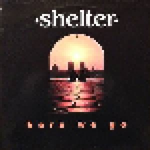 Shelter: Here We Go (12") - Bild 1