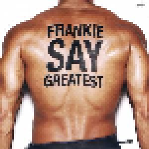 Frankie Goes To Hollywood: Frankie Say Greatest (CD) - Bild 2