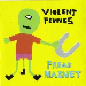 Cover - Violent Femmes: Freak Magnet