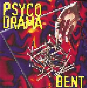 Psyco Drama: Bent (CD) - Bild 1