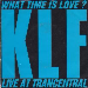 The KLF: What Time Is Love? (7") - Bild 1