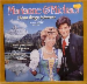 Cover - Marianne & Michael: Wenn Berge Träumen Lieder, Die Von Herzen Kommen