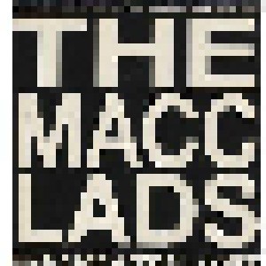 The Macc Lads: Beer & Sex & Chips N Gravy (CD) - Bild 1