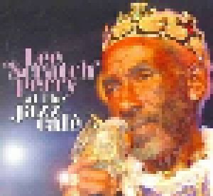 Cover - Lee "Scratch" Perry: Lee "Scratch" Perry At The Jazz Cafe