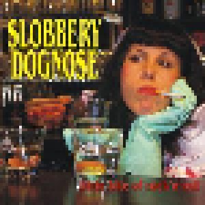 Slobbery Dognose: Little Bite Of Rock'n'roll (CD) - Bild 1