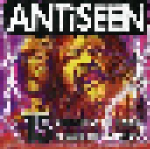 Antiseen: 15 Minutes Of Fame - 15 Years Of Infamy (CD) - Bild 1