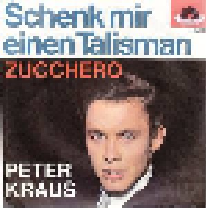 Peter Kraus: Schenk Mir Einen Talisman (7") - Bild 1