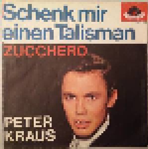 Peter Kraus: Schenk Mir Einen Talisman (7") - Bild 2