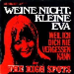 Cover - High Spots, The: Weine Nicht, Kleine Eva