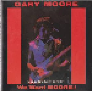 Gary Moore: We Want Moore! (CD) - Bild 1