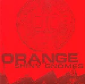 Shiny Gnomes: Orange (CD) - Bild 1