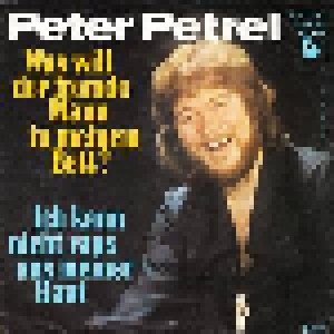 Peter Petrel: Was Will Der Fremde Mann In Meinem Bett (7") - Bild 2