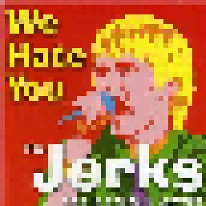 The Jerks: We Hate You (CD) - Bild 1