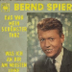 Bernd Spier: Das War Mein Schönster Tanz (7") - Bild 1