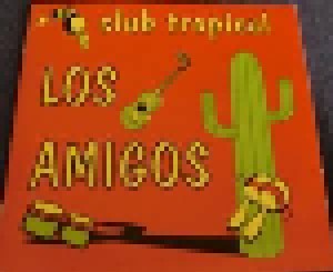 Cover - Los Amigos: Club Tropical