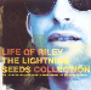 Cover - Lightning Seeds, The: Life Of Riley - The Lightning Seeds Collection