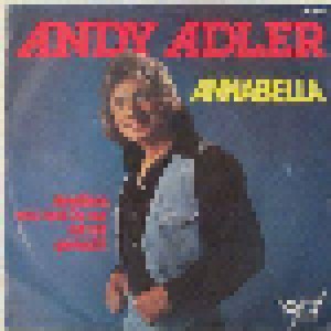 Cover - Andy Adler: Annabella / Anneliese, Was Hast Du Nur Mit Mir Gemacht