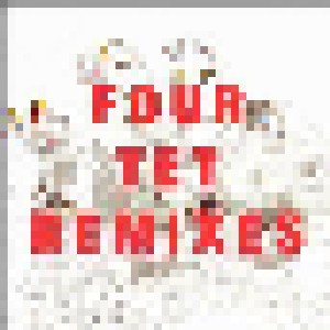 Four Tet: Remixes (2-CD) - Bild 1