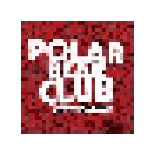 Polar Bear Club: The Redder, The Better (12") - Bild 1