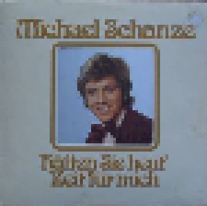 Michael Schanze: Hätten Sie Heut' Zeit Für Mich (LP) - Bild 1