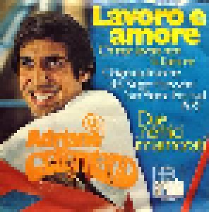 Adriano Celentano: Lavoro E Amore (Chi Non Lavora Non Fa L'amore) (7") - Bild 1