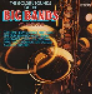 Cover - Leroy Holmes & His Orchestra: Golden Sounds Of The Big Bands Volume 1, The
