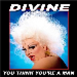 Divine: You Think You're A Man (CD) - Bild 1