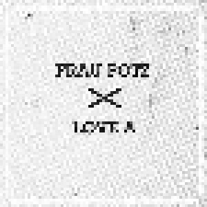 Frau Potz + Love A: Frau Potz / Love A (Split-7") - Bild 1
