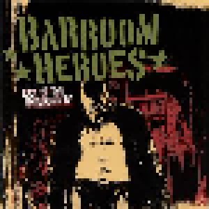 Barroom Heroes: Sick Of The Underground (CD) - Bild 1