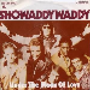 Showaddywaddy: Under The Moon Of Love (7") - Bild 1