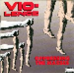 Vio-lence: Oppressing The Masses (CD) - Bild 1