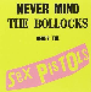 Sex Pistols: Never Mind The Bollocks Here's The Sex Pistols (CD) - Bild 1
