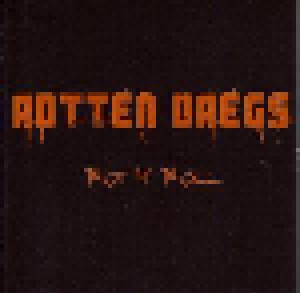 Rotten Dregs: Rot 'n' Roll (CD) - Bild 1