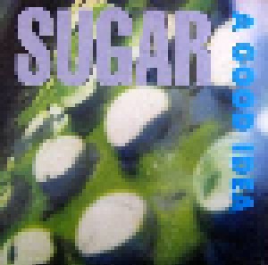 Sugar: A Good Idea (12") - Bild 1