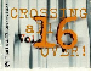 Crossing All Over! Vol. 16 (CD) - Bild 3