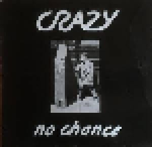 Crazy: No Chance (LP) - Bild 1