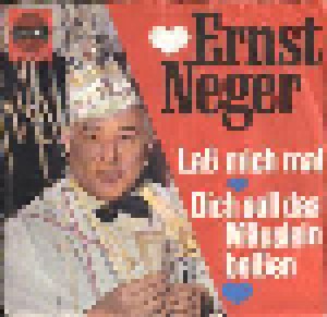 Ernst Neger: Laß Mich Mal (7") - Bild 1
